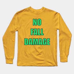 No Fall Damage! Long Sleeve T-Shirt